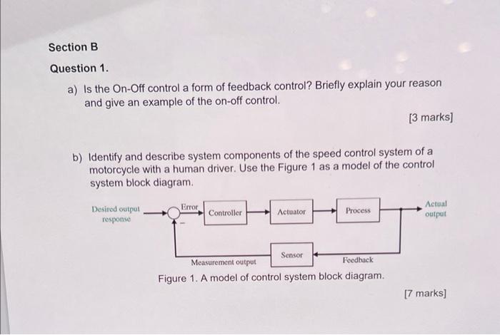 Section B Question 1 A Is The On Off Control A Form Of Feedback Control Briefly Explain Your Reason And Give An Examp 1