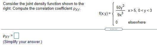 Consider The Joint Density Function Shown To The Right Compute The Correlation Coefficient Pxy 2 50y X 5 0 Y 3 F X Y 1