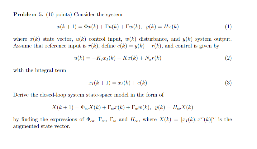 Problem 5 10 Points Consider The System K 1 Or K Tu K I W K Y K Hc K 1 Where X K State Vector U K 1
