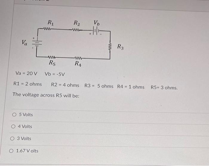 R1 R2 V W He Va R3 W W R5 Ww R4 Va 20 V Vb 5v R1 2 Ohms R2 4 Ohms R3 5 Ohms R4 1 Ohms R5 3 Ohms The Volt 1