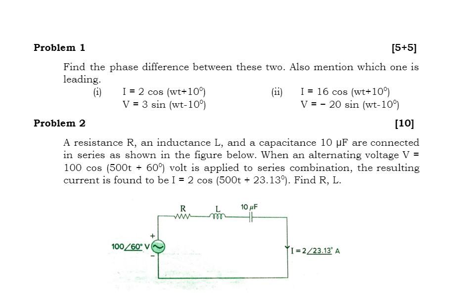 Problem 1 5 5 Find The Phase Difference Between These Two Also Mention Which One Is Leading I I 2 Cos Wt 109 1