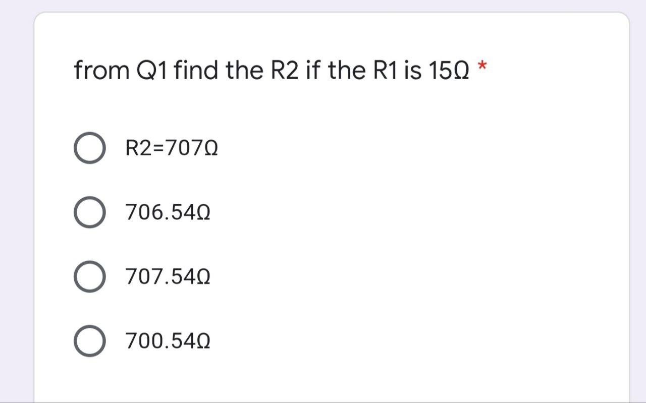From Q1 Find The R2 If The R1 Is 150 R2 7070 O 706 540 707 5402 700 540 Your Email Will Be Recorded When You Submit 1