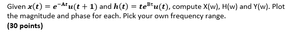 Given X T E Atu T 1 And H T Tebtu T Compute X W H W And W Plot The Magnitude And Phase For Each Pick You 1