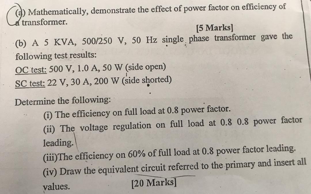 Mathematically Demonstrate The Effect Of Power Factor On Efficiency Of Transformer 5 Marks B A 5 Kva 500 250 V 5 1