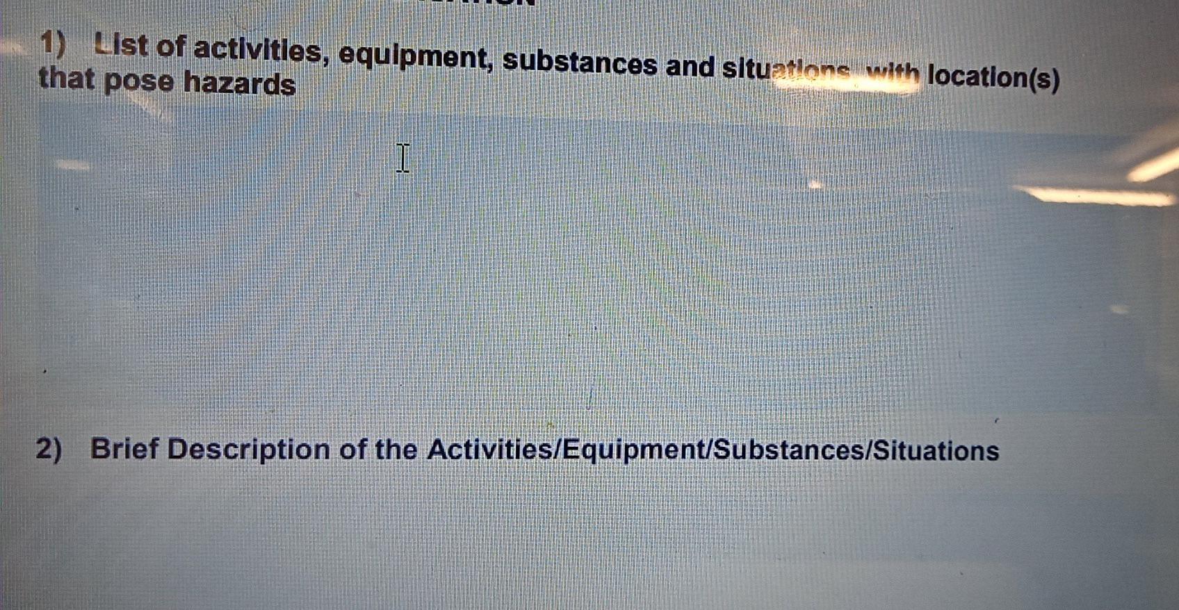 1 List Of Activities Equipment Substances And Situatione With Location S That Pose Hazards I 2 Brief Description Of 1