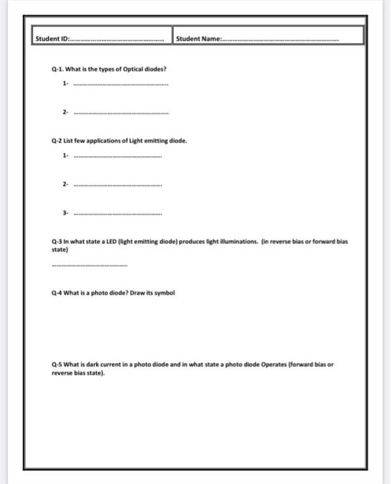 Student Id Student Name Q 1 What Is The Types Of Optical Diodes Q 2 List Few Applications Of Light Emitting Diod 1