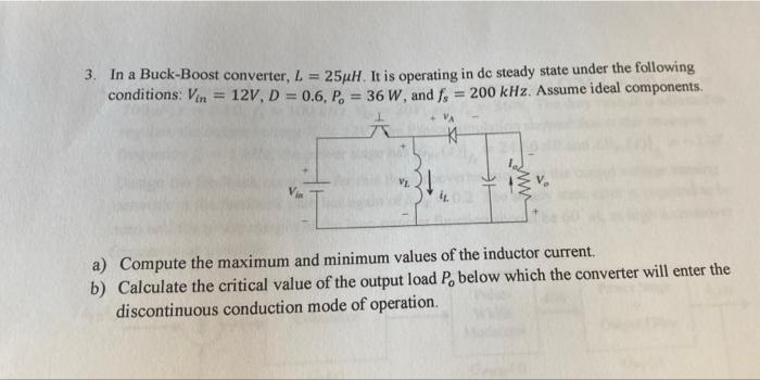 A 3 In A Buck Boost Converter L 254h It Is Operating In De Steady State Under The Following Conditions Vin 12v D 1