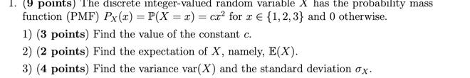 2 9 Points The Discrete Integer Valued Random Variable X Has The Probability Mass Function Pmf Px X P X X Cx 1