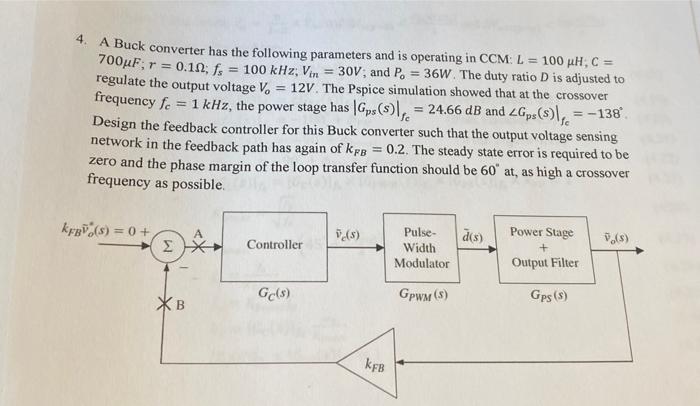 4 A Buck Converter Has The Following Parameters And Is Operating In Ccm L 100 Ph C 700uf R 0 10 Fs 100 Khz 1