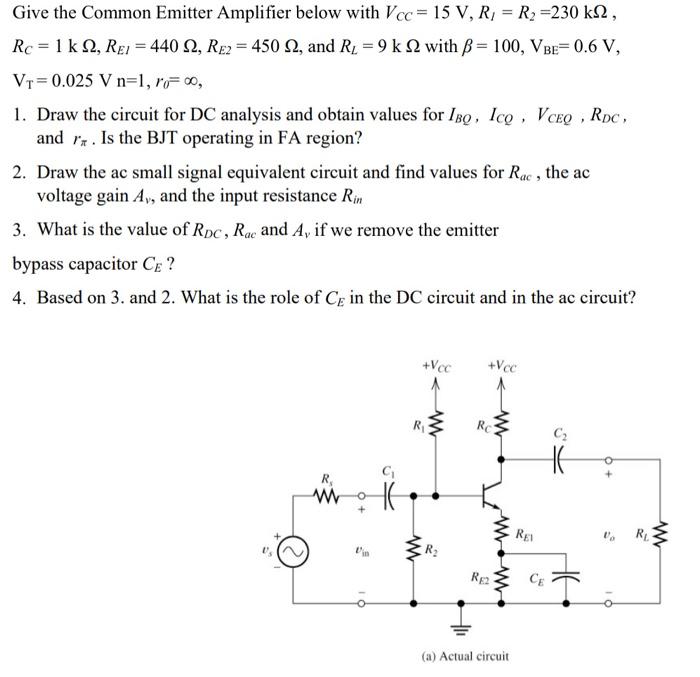Give The Common Emitter Amplifier Below With Vcc 15 V R R2 230 K22 Rc 1 K 12 Rei 440 2 Re2 450 12 And R 1