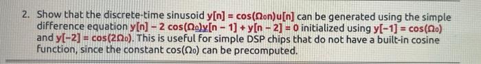 2 Show That The Discrete Time Sinusoid Y N Cos Non U N Can Be Generated Using The Simple Difference Equation Y N 1