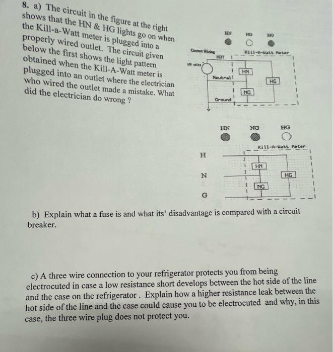 8 A The Circuit In The Figure At The Right Shows That The Hn Hg Lights Go On When The Kill A Watt Meter Is Plugged I 1