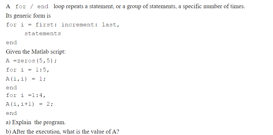 A For End Loop Repeats A Statement Or A Group Of Statements A Specific Number Of Times Its Generic Form Is For I 1