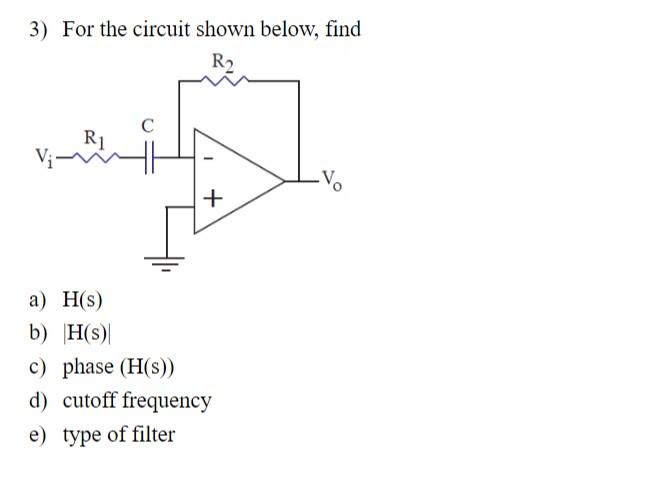3 For The Circuit Shown Below Find R2 R1 1 A H S B H S C Phase H S D Cutoff Frequency E Type Of Filter 1