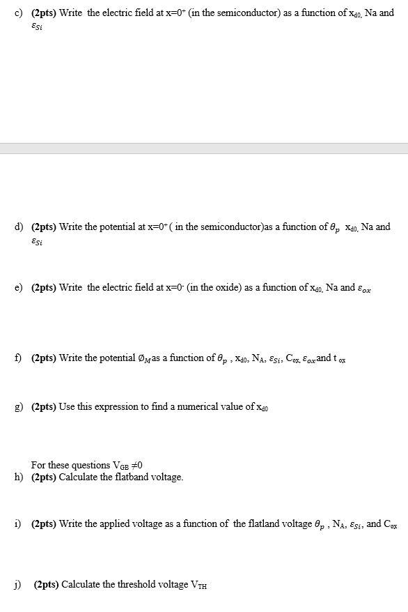 Iv 20 Total Pts Consider The Mos Capacitor Shown Below The Substrate Doping Is Nx 1x106cm The Oxide Thickness To 1 2