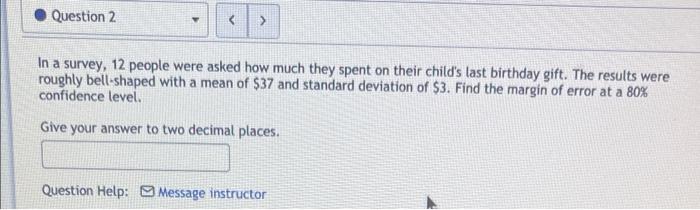 Question 2 In A Survey 12 People Were Asked How Much They Spent On Their Child S Last Birthday Gift The Results We 1
