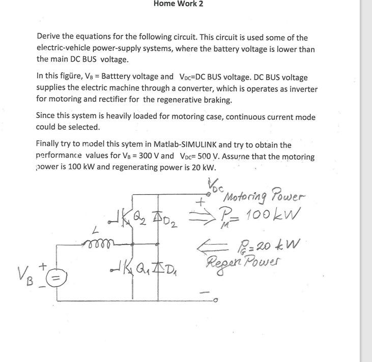 Home Work 2 Derive The Equations For The Following Circuit This Circuit Is Used Some Of The Electric Vehicle Power Supp 1