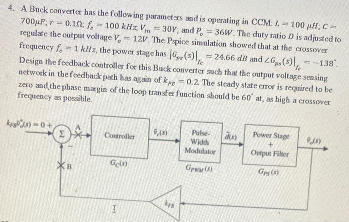 4 A Buck Converter Has The Following Parameters And Is Operating In Ccm L 100 Uh C 700uf R 0 10 F 100 Khz 1