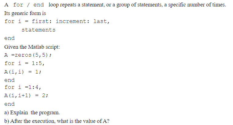 A For End Loop Repeats A Statement Or A Group Of Statements A Specific Number Of Times Its Generic Form Is For I 1