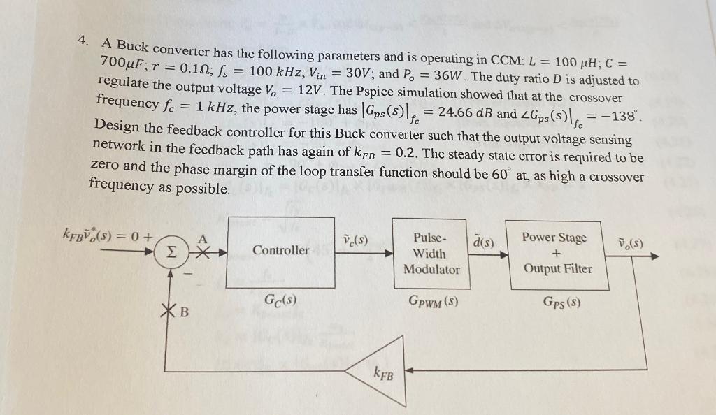 4 A Buck Converter Has The Following Parameters And Is Operating In Ccm L 100 Uh C 700uf R 0 112 Fs 100 Khz 1