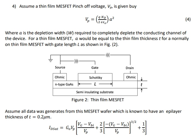 4 Assume A Thin Film Mesfet Pinch Off Voltage Vp Is Given Buy Ind V A 4 Where A Is The Depletion Width W 1