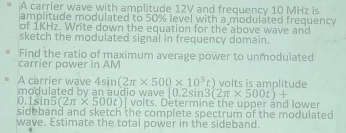 A Carrier Wave With Amplitude 12v And Frequency 10 Mhz Is Amplitude Modulated To 50 Level With A Modulated Frequency Of 1