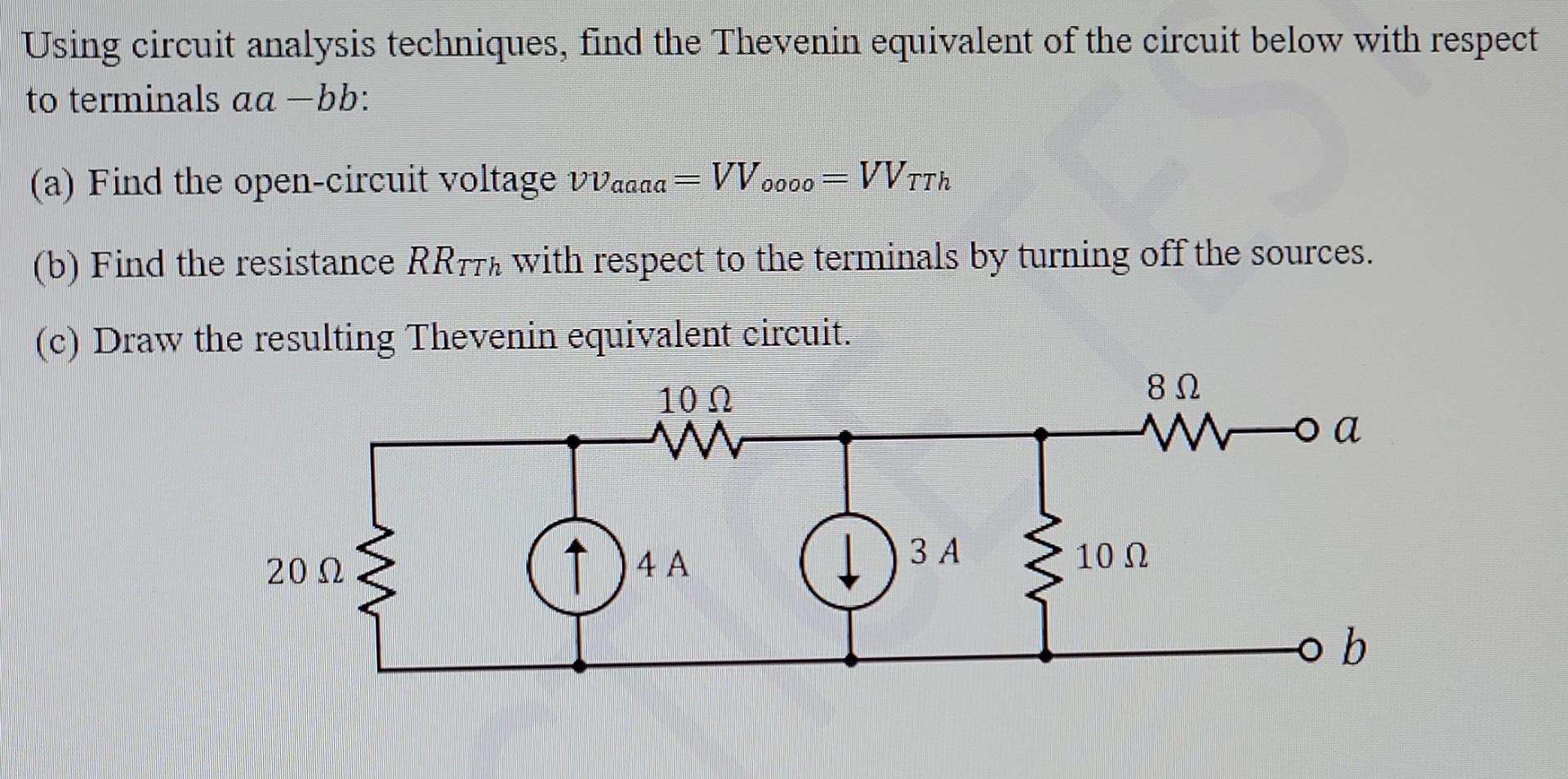 Using Circuit Analysis Techniques Find The Thevenin Equivalent Of The Circuit Below With Respect To Terminals Aa Bb 1