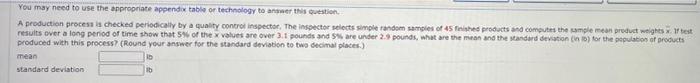 You May Need To Use The Appropriate Appendix Table Or Technology To This Question A Production Processi Checked Periodic 1