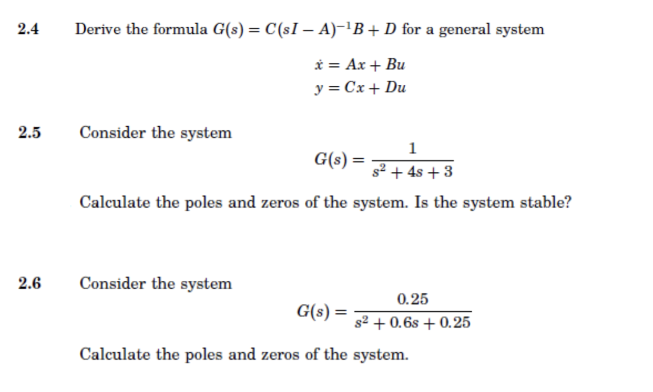 2 4 Derive The Formula G S C Si A B D For A General System Ax Bu Y Cx Du 2 5 Consider The System 1 G S 1