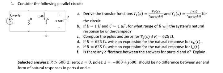 1 Consider The Following Parallel Circuit I Supply C Vc T A Derive The Transfer Functions T S Vc S S And Tz S 1