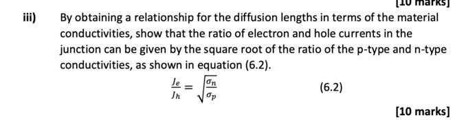 Iii Marks By Obtaining A Relationship For The Diffusion Lengths In Terms Of The Material Conductivities Show That The 1