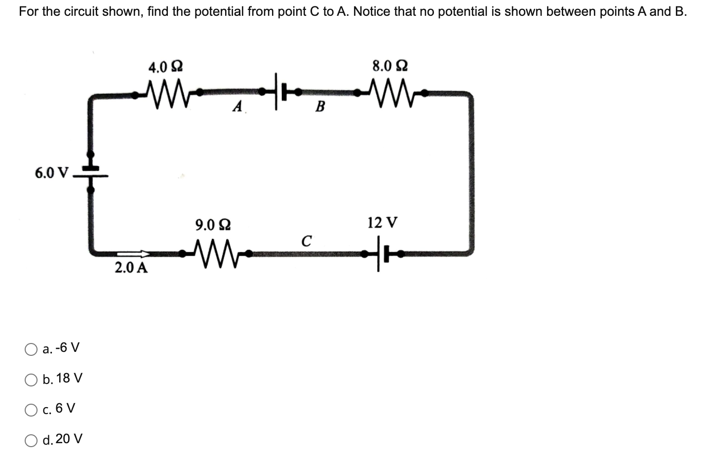 For The Circuit Shown Find The Potential From Point C To A Notice That No Potential Is Shown Between Points A And B 4 1