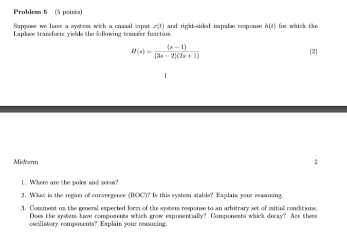 Problem 5 5 Points Suppose We Have A System With A Causal Input R T And Right Sided Impulse Response H T For Which T 1