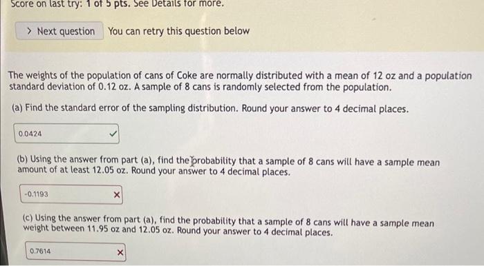 Score On Last Try 1 Of 5 Pts See Details For More Next Question You Can Retry This Question Below The Weights Of Th 1