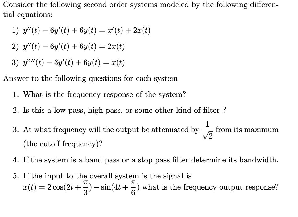 Consider The Following Second Order Systems Modeled By The Following Differen Tial Equations 1 G T 6g T 6x 1