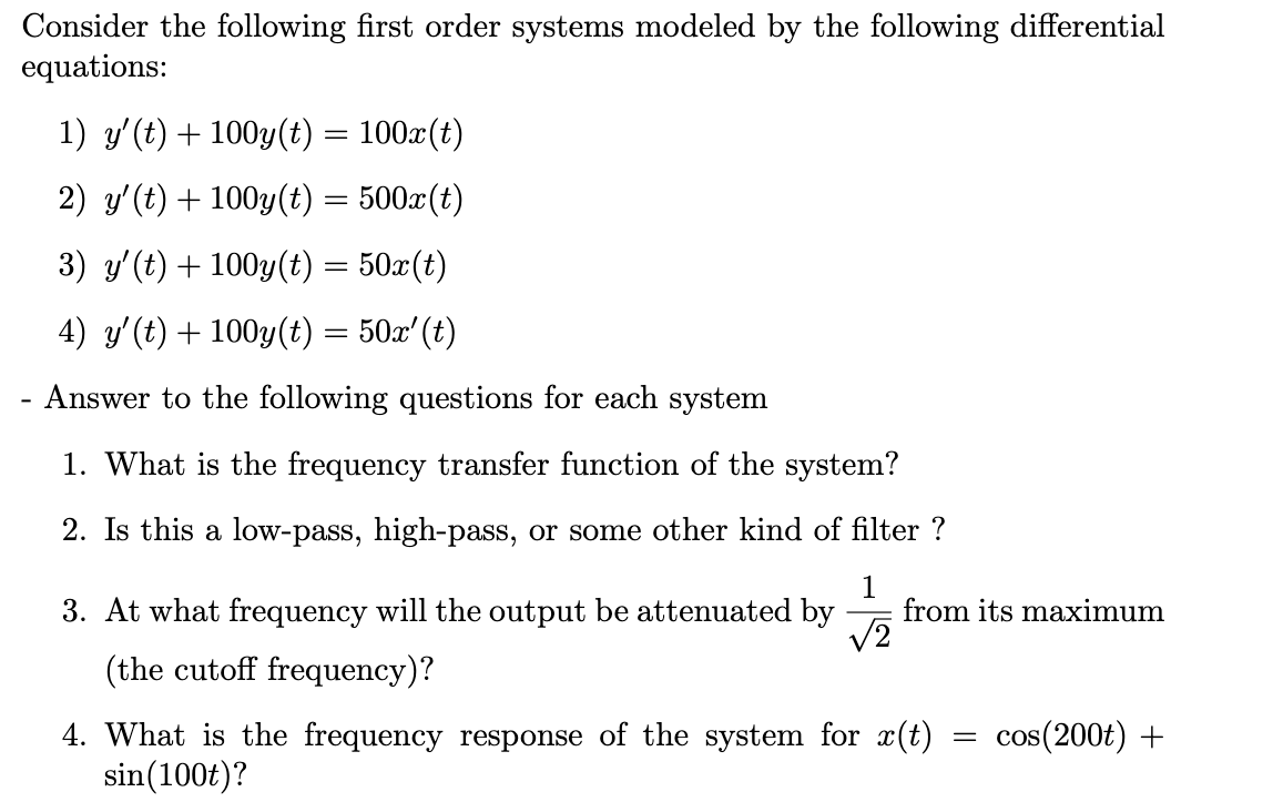 Consider The Following First Order Systems Modeled By The Following Differential Equations 1 Y T 100y T 100x 1