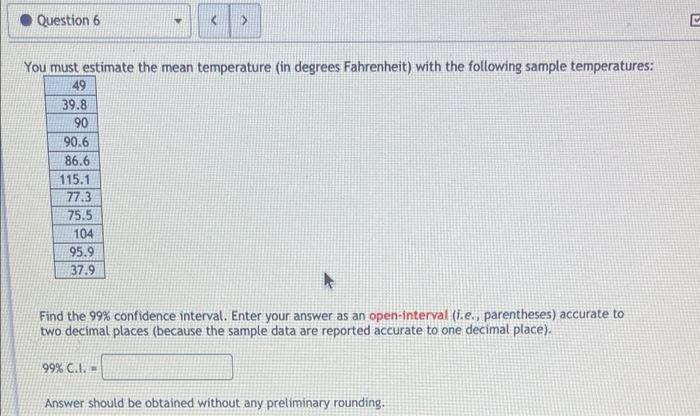 Question 6 Is You Must Estimate The Mean Temperature In Degrees Fahrenheit With The Following Sample Temperatures 4 1