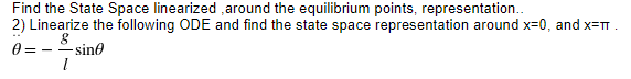 Find The State Space Linearized Around The Equilibrium Points Representation 2 Linearize The Following Ode And Find 1