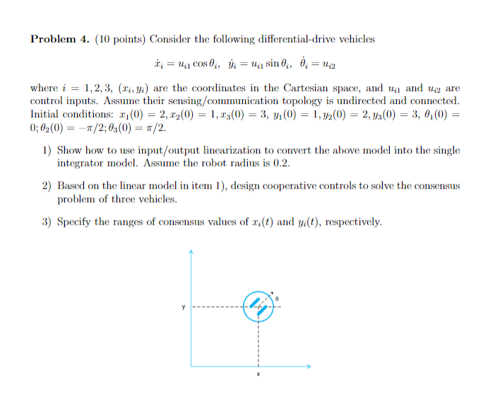 Problem 4 10 Points Consider The Following Differential Drive Vehicles Di Wij Cos Oi Vi Uil Sin I 0 U12 Wher 1