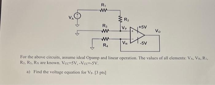 R Va R Vp 5v Vo R W W R4 Vn 5v For The Above Circuits Assume Ideal Opamp And Linear Operation The Values Of All E 1