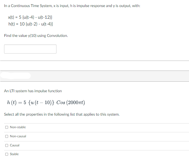 In A Continuous Time System X Is Input H Is Impulse Response And Y Is Output With X T 5 U T 4 U T 12 H T 1