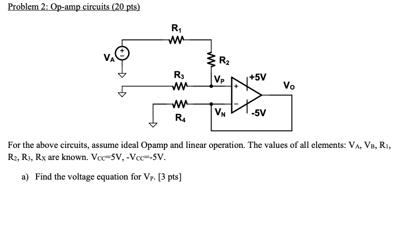 Problem 2 Op Amp Circuits 20 Pts R1 Va R2 R3 Vp 5v W Vo W R4 Vn 5v For The Above Circuits Assume Ideal Opamp And L 1