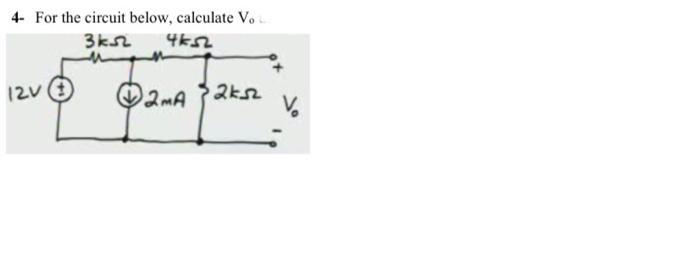 4 For The Circuit Below Calculate V 3k2 46 52 12v Dama Aks V 1