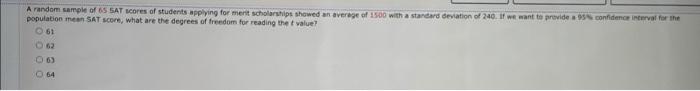 A Random Sample Of As Sat Scores Of Students Applying For Ment Scholarships Showed An Average Of 1500 With A Stardard De 1