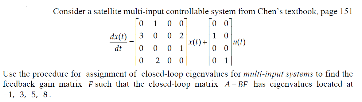 Given The System Matrix A 0 1 0 0 3 0 0 2 0 0 0 1 0 2 0 0 And B 0 0 1 0 0 0 0 1 From The Characteristic Equation 1