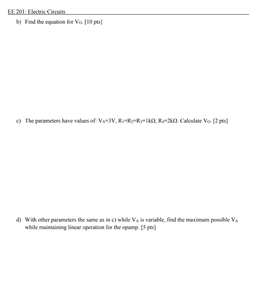 Ee 201 Electric Circuits B Find The Equation For Vo 10 Pts C The Parameters Have Values Of Va 3v Ri R2 R3 1k12 1
