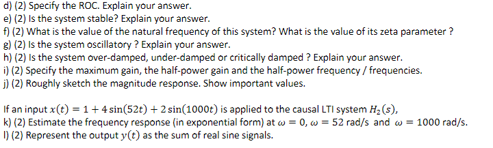 Another Causal Lti System Has The System Function Hz S 20 5 1 2 45 2504 D 2 Specify The Roc Explain Your Answe 2