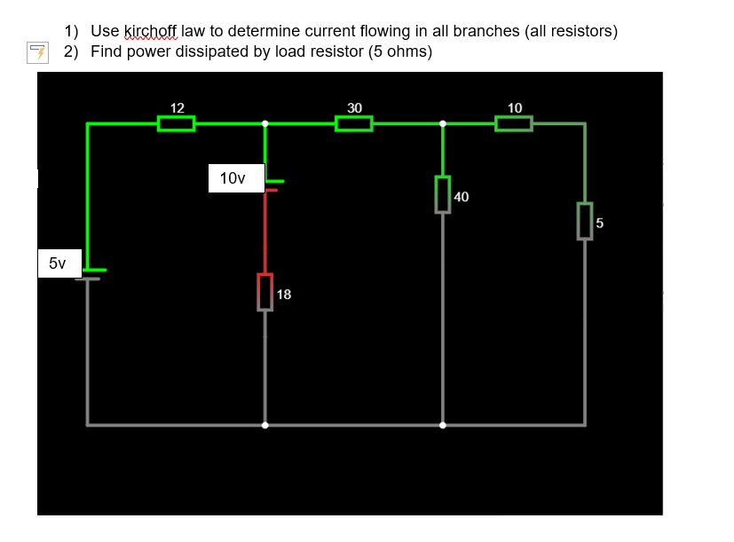 1 Use Kirchoff Law To Determine Current Flowing In All Branches All Resistors 7 2 Find Power Dissipated By Load Resi 1