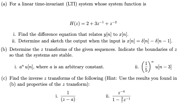 A For A Linear Time Invariant Lti System Whose System Function Is A H2 2 3z 2 2 I Find The Difference Eq 1