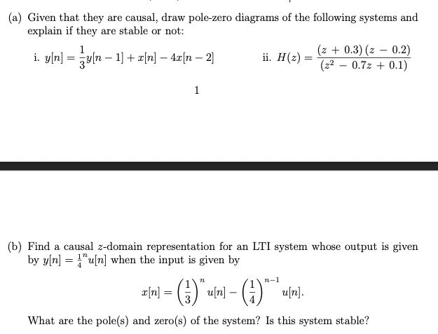 A Given That They Are Causal Draw Pole Zero Diagrams Of The Following Systems And Explain If They Are Stable Or Not 1